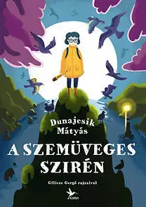 Dobrodružstvo, napätie, western A Szemüveges Szirén - Mátyás Dunajcsik