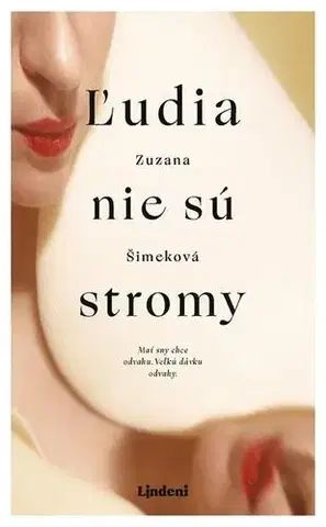 Romantická beletria Ľudia nie sú stromy - Zuzana Šimeková