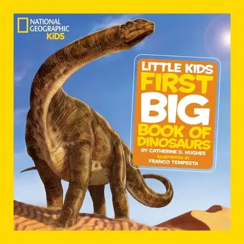 Encyklopédie pre deti a mládež - ostatné Little Kids First Big Book of Dinosaurs - Catherine D. Hughes,Geographic Kids