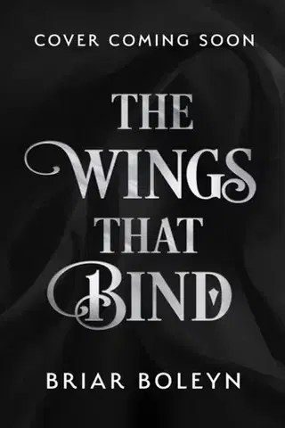 Sci-fi a fantasy The Wings That Bind - Briar Boleyn