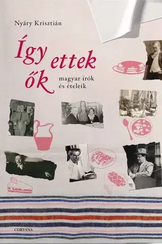 Kuchárky - ostatné Így ettek ők - Krisztián Nyáry