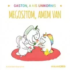 Pre deti a mládež - ostatné Megosztom, amim van - Gaston, a kis unikornis - Aurélie Chien Chow Chine