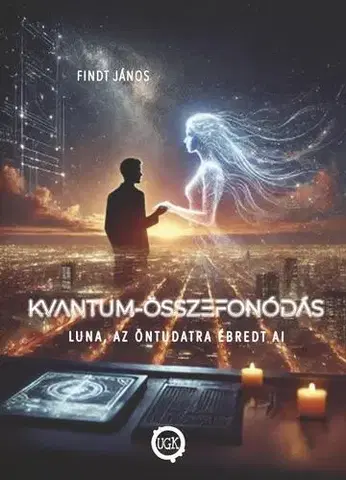 Sci-fi a fantasy Kvantum-Összefonódás - Findt János