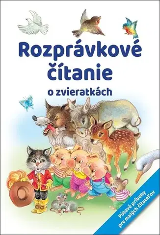 Rozprávky Rozprávkové čítanie o zvieratkách