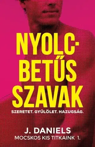 Erotická beletria Nyolcbetűs szavak - J. Daniels