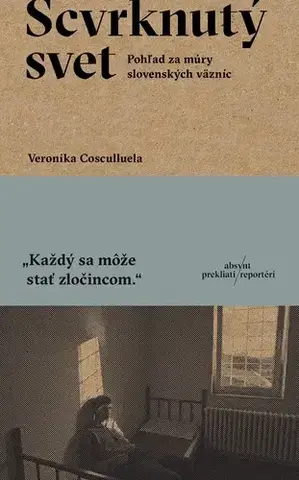 Fejtóny, rozhovory, reportáže Scvrknutý svet - Veronika Cosculluela