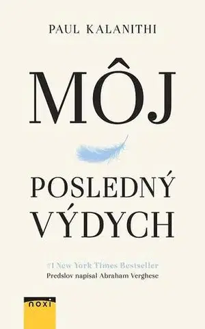 Skutočné príbehy Môj posledný výdych - Paul Kalanithi