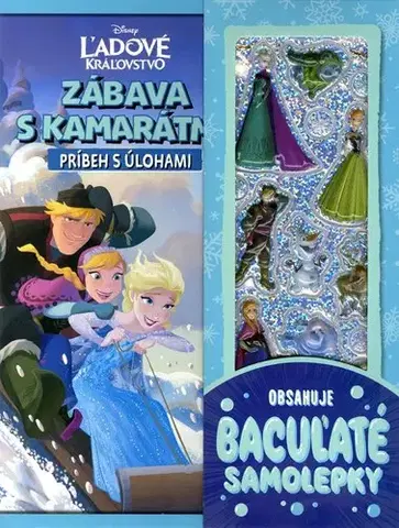 Pre deti a mládež - ostatné Ľadové kráľovstvo - Zábava s kamarátmi - neuvedený,Zuzana Močková-Lorková