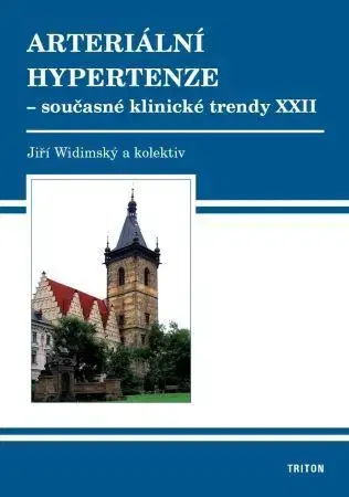 Medicína - ostatné Arteriální hypertenze - Současné klinické trendy XXII - Jiří Widimský