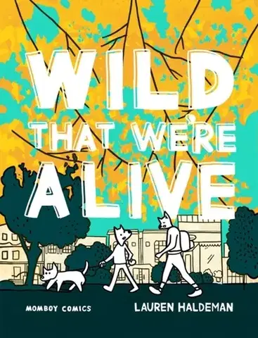 Beletria - ostatné Wild That We're Alive - Lauren Haldeman