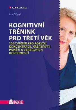 Rozvoj osobnosti Kognitivní trénink pro třetí věk - Jana Bílková