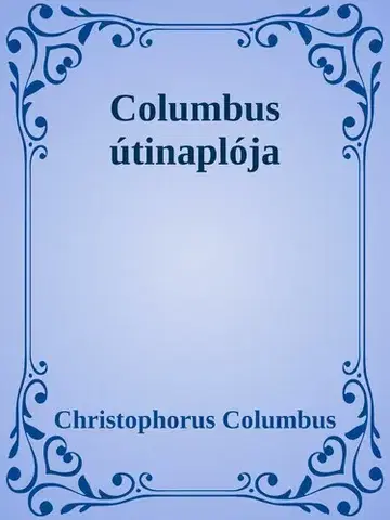 Svetová beletria Columbus útinaplója - Christophorus Verlag,Columbus