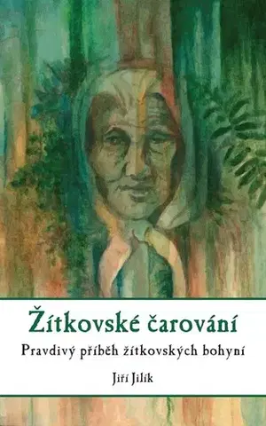 Mágia a okultizmus Žítkovské čarování - Jiří Jilík