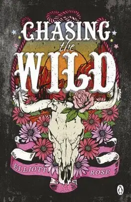 Romantická beletria Chasing The Wild - Elliott Rose