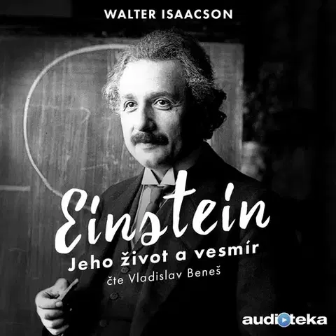 Biografie - ostatné Bookmedia a Audiotéka Einstein - Jeho život a vesmír