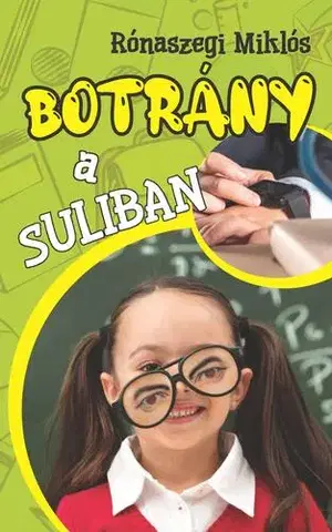 Young adults Botrány a suliban - Miklós Rónaszegi