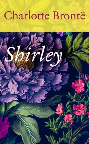 Romantická beletria Shirley - Charlotte Brontë