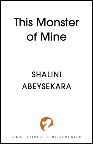 Sci-fi a fantasy This Monster of Mine - Shalini Abeysekara