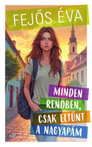 Svetová beletria Minden rendben, csak eltűnt a nagyapám - Éva Fejős
