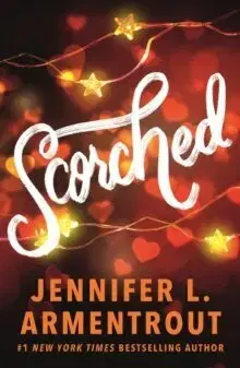 Romantická beletria Scorched - Jennifer L. Armentrout