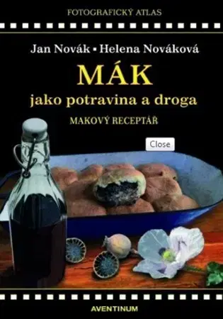 Korenie, bylinky, ingrediencie Mák - jako potravina a droga - Jan Novák,Helena Nováková