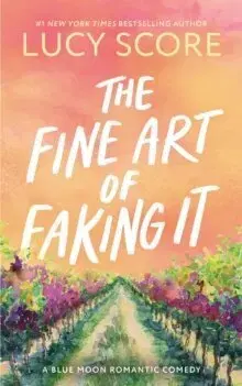 Romantická beletria The Fine Art of Faking It - Blue Moon 6 - Lucy Score