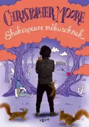 Humor a satira Shakespeare mókusoknak - Christopher Moore