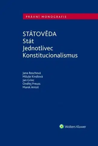 Dejiny práva Státověda - Stát. Jednotlivec. Konstitucionalismus - Kolektív autorov