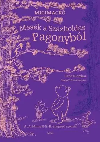 Rozprávky Mesék a Százholdas Pagonyból - Jane Riordan