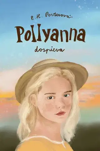 Svetová beletria Pollyanna dospieva - Eleanor Hodgmanová-Porterová