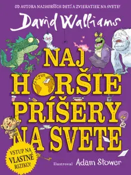 Dobrodružstvo, napätie, western Najhoršie príšery na svete - David Walliams,Katarína Hajašová