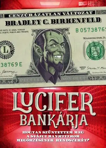 Beletria - ostatné Lucifer bankárja - Cenzúrázatlan változat - Bradley C. Birkenfeld