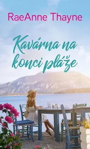 Beletria - ostatné Kavárna na konci pláže - Thayne RaeAnne