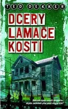 Sci-fi a fantasy Dcery Lamače kostí - Ted Dekker
