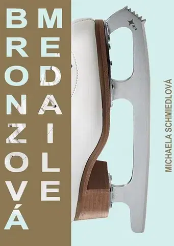 Romantická beletria Bronzová medaile - Michaela Schmiedlová