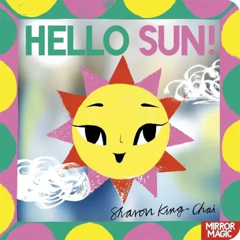 Leporelá, krabičky, puzzle knihy Hello Sun! - Sharon King-Chai