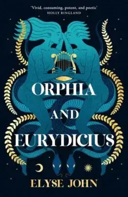 Historické romány Orphia And Eurydicius - Elyse John