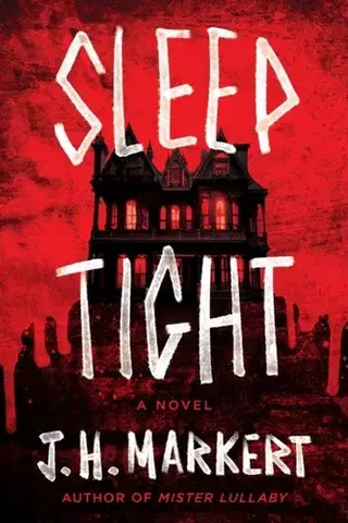 Detektívky, trilery, horory Sleep Tight - J. H. Markert