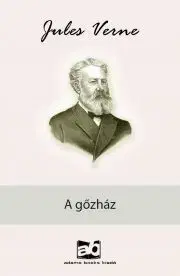 Svetová beletria A ?gőzház - Jules Verne