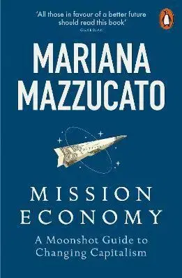 Ekonómia, manažment - ostatné Mission Economy - Mariana Mazzucato
