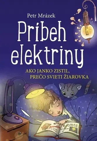 Pre deti a mládež Príbeh elektriny - Petr Mrázek,Aleš Čuma (ilustrácie)