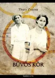 Beletria - ostatné Bűvös kör - Zsuzsa Thury