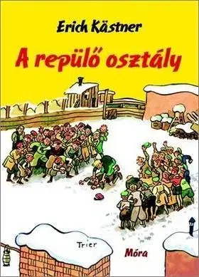 Dobrodružstvo, napätie, western A repülő osztály - Erich Kästner