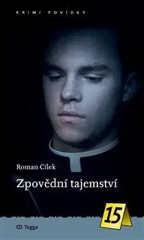 Detektívky, trilery, horory Zpovědní tajemství - Roman Cílek