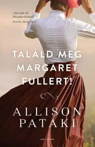 Svetová beletria Találd meg Margaret Fullert! - Alison Pataki,Nóra Kallai