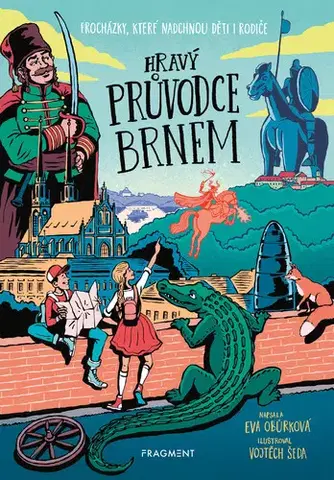 Cestopisy Hravý průvodce Brnem - Eva Obůrková