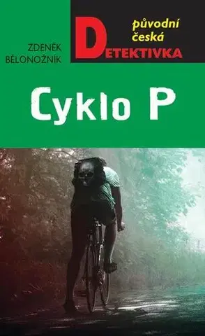 Detektívky, trilery, horory Cyklo P - Zdeněk Bělonožník