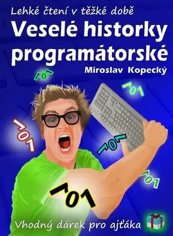 Humor a satira Veselé historky programátorské - Miroslav Kopecký