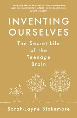 Psychológia, etika Inventing Ourselves - Sarah-Jayne Blakemore