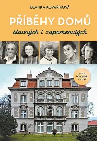 Biografie - ostatné Příběhy domů slavných i zapomenutých, 2. vydání - Blanka Kovaříková